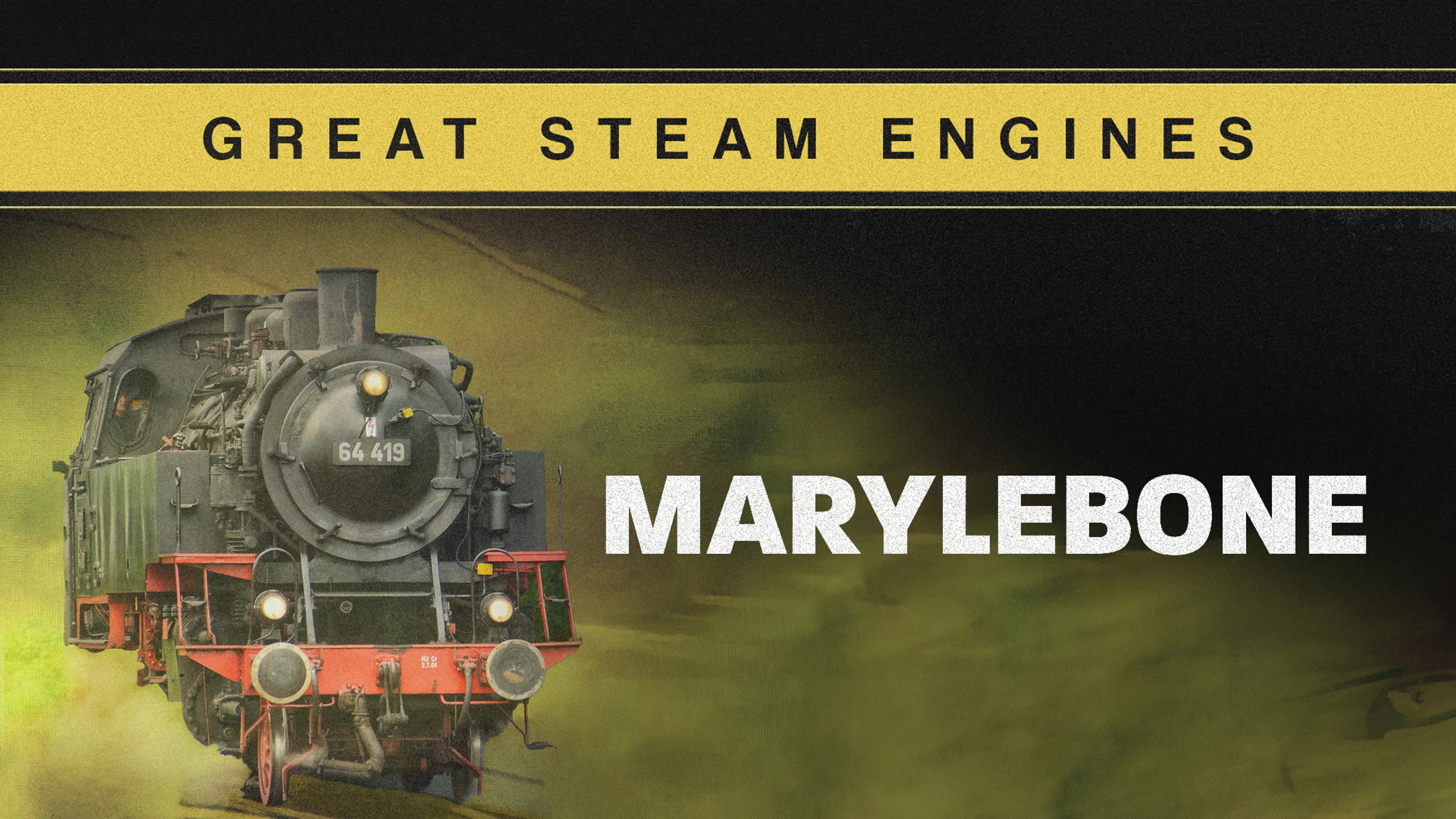 Great Steam Engines: Marylebone poster